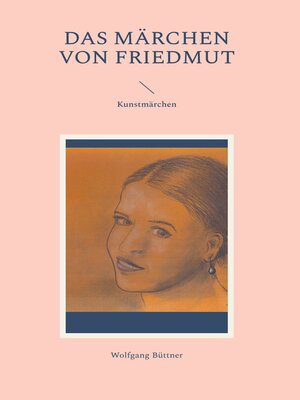 cover image of Das Märchen von Friedmut
